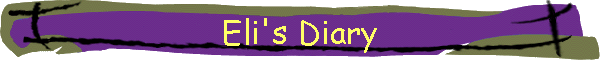 Eli's Diary