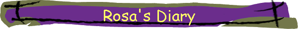 Rosa's Diary